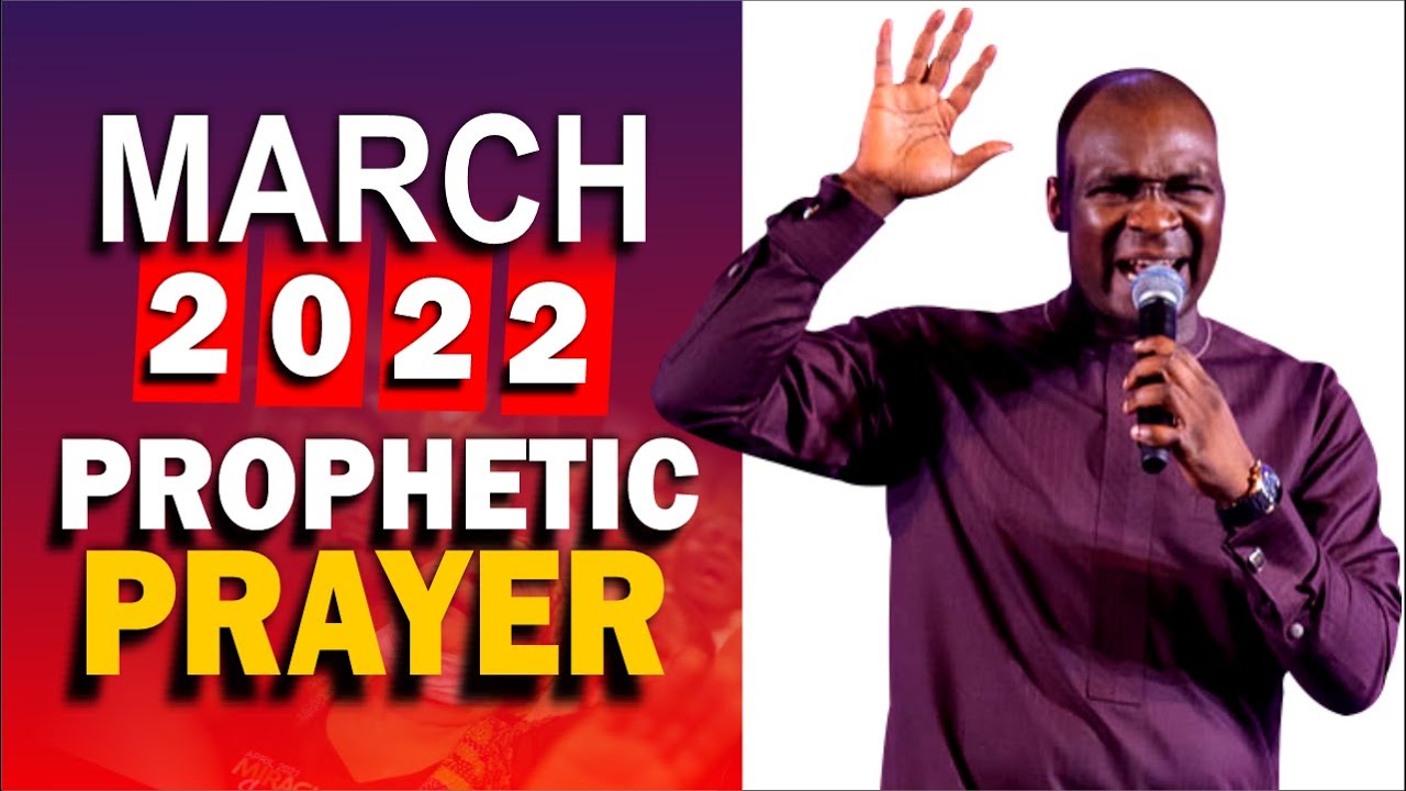 MARCH 2022 PROPHETIC PRAYER | Apostle Joshua Selman - thejesusculture