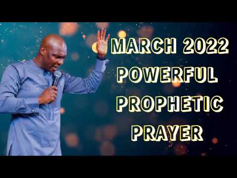 MARCH 2022 PROPHETIC PRAYER DECLARATIONS | APOSTLE JOSHUA SELMAN ...