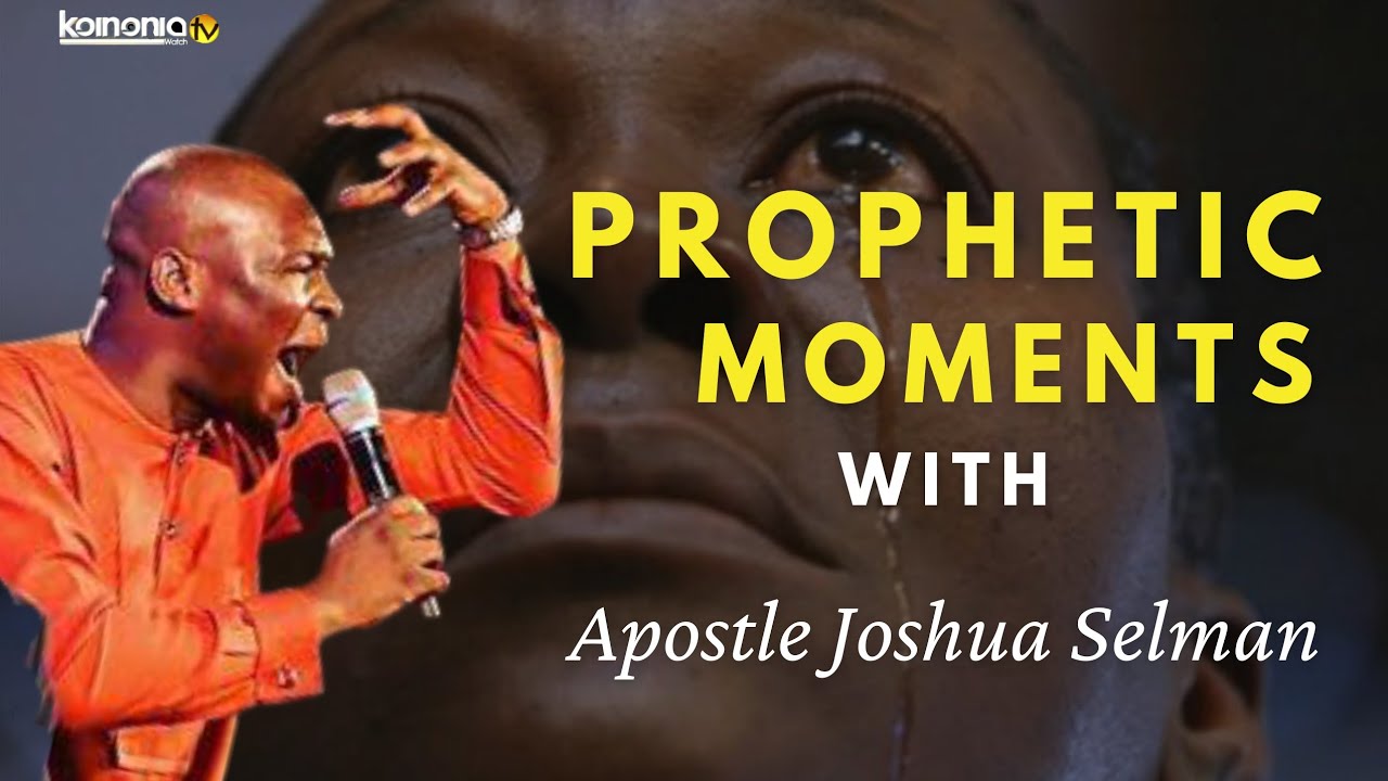 STRONG PROPHETIC MOMENT WITH Apostle Joshua Selman