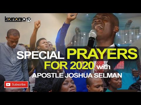 SPECIAL PRAYERS FOR 2020 WITH APOSTLE JOSHUA SELMAN